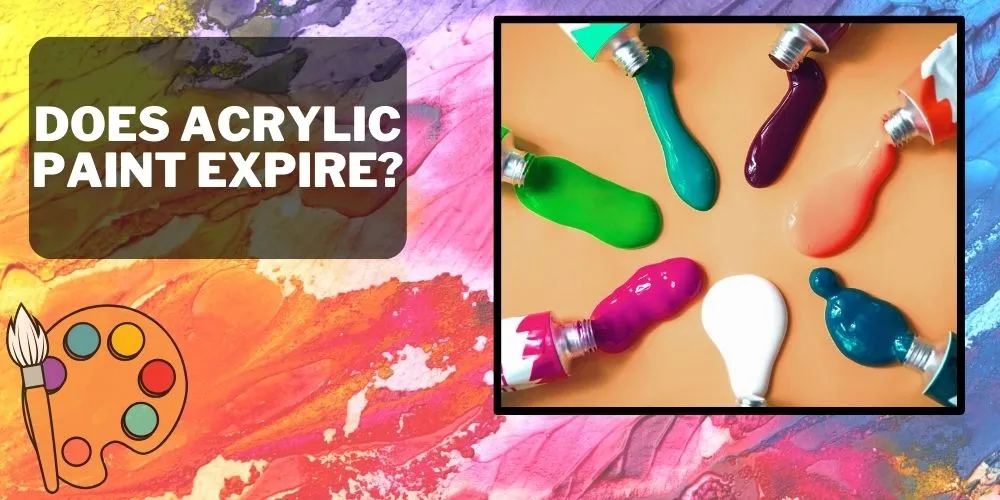 Does Acrylic Paint Expire